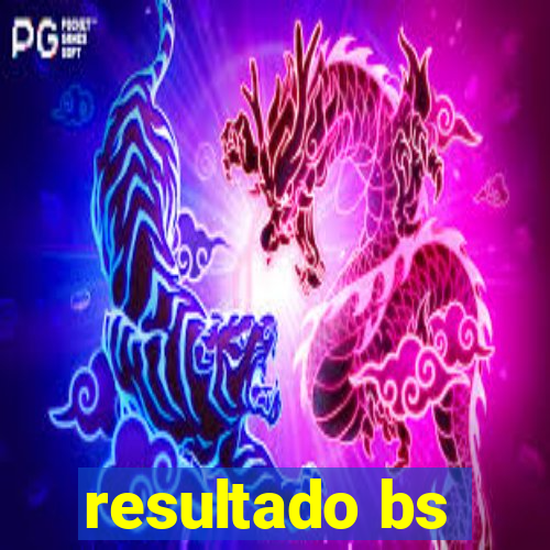 resultado bs